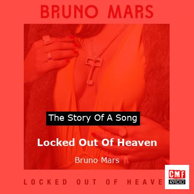 story of a song - Locked Out Of Heaven - Bruno Mars