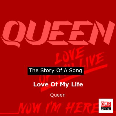 story of a song - Love Of My Life - Queen
