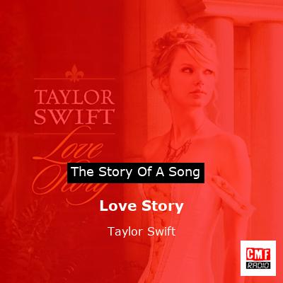 story of a song - Love Story  - Taylor Swift