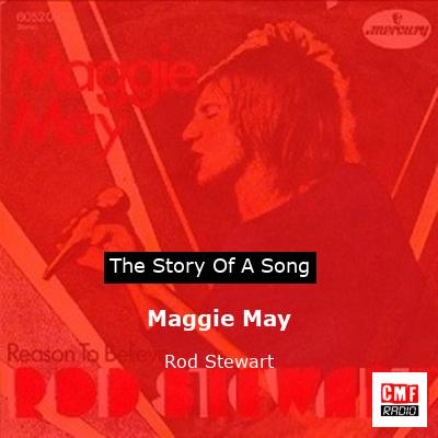 story of a song - Maggie May - Rod Stewart