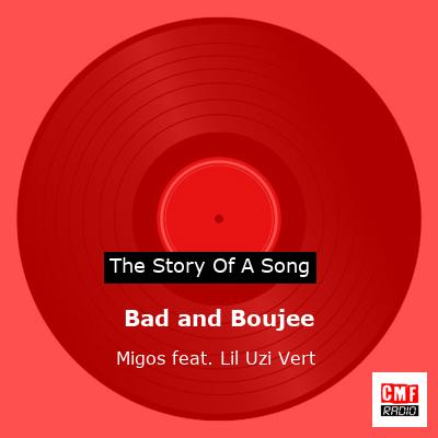 Migos feat. Lil Uzi Vert – Bad and Boujee