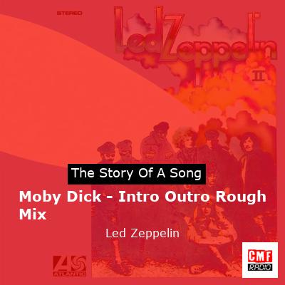 Moby Dick – Intro Outro Rough Mix – Led Zeppelin
