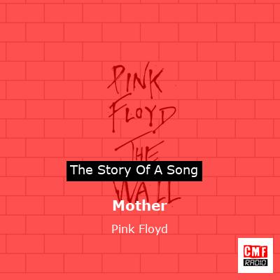 story of a song - Mother - Pink Floyd
