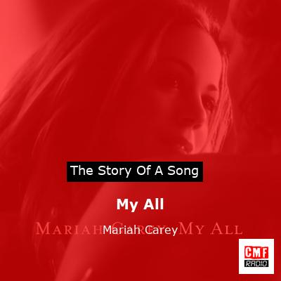 story of a song - My All - Mariah Carey