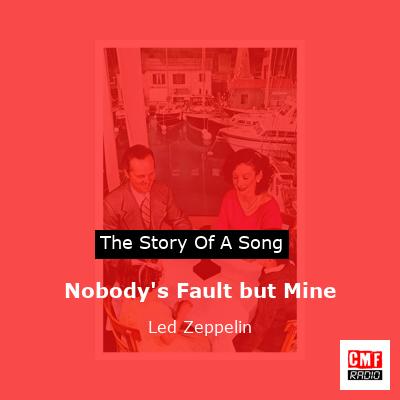 story of a song - Nobody's Fault but Mine - Led Zeppelin