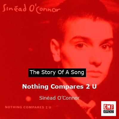 story of a song - Nothing Compares 2 U - Sinéad O’Connor