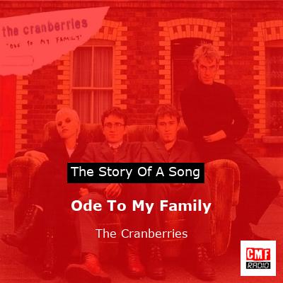 Ode To My Family – The Cranberries