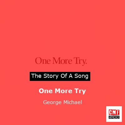story of a song - One More Try - George Michael