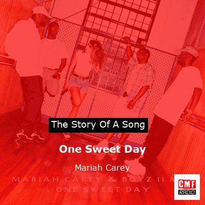 story of a song - One Sweet Day - Mariah Carey