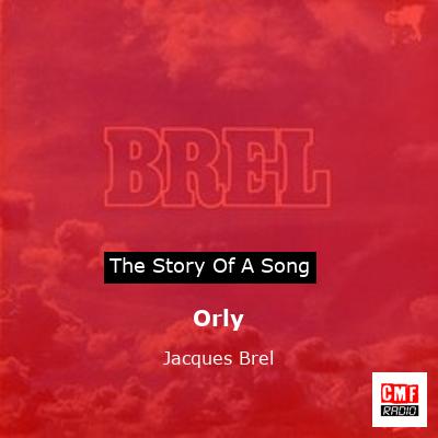 Orly  – Jacques Brel