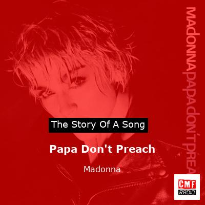 Papa Don’t Preach – Madonna