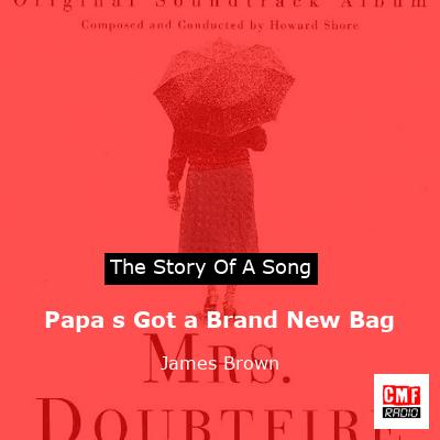 story of a song - Papa s Got a Brand New Bag - James Brown