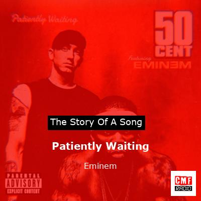 story of a song - Patiently Waiting - Eminem