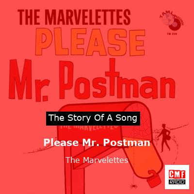 story of a song - Please Mr. Postman - The Marvelettes