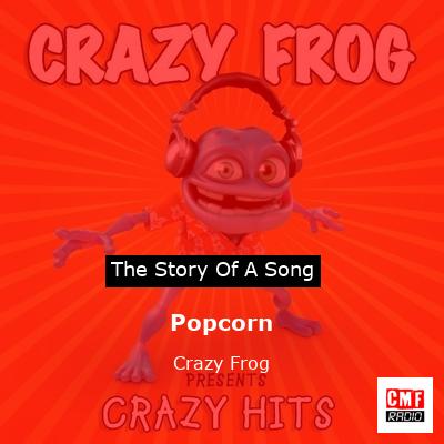 story of a song - Popcorn - Crazy Frog