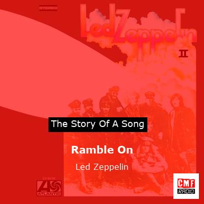 story of a song - Ramble On - Led Zeppelin