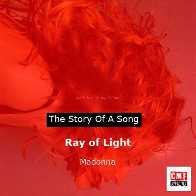 story of a song - Ray of Light - Madonna