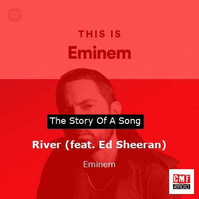 story of a song - River (feat. Ed Sheeran) - Eminem