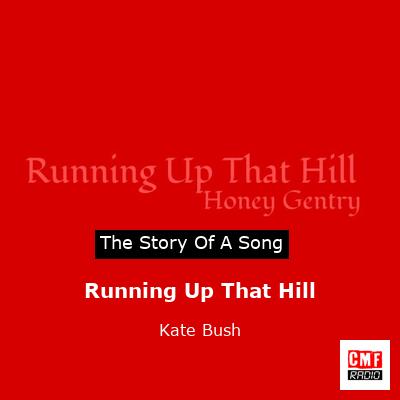 story of a song - Running Up That Hill - Kate Bush