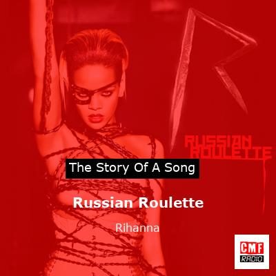 Russian Roulette – Rihanna