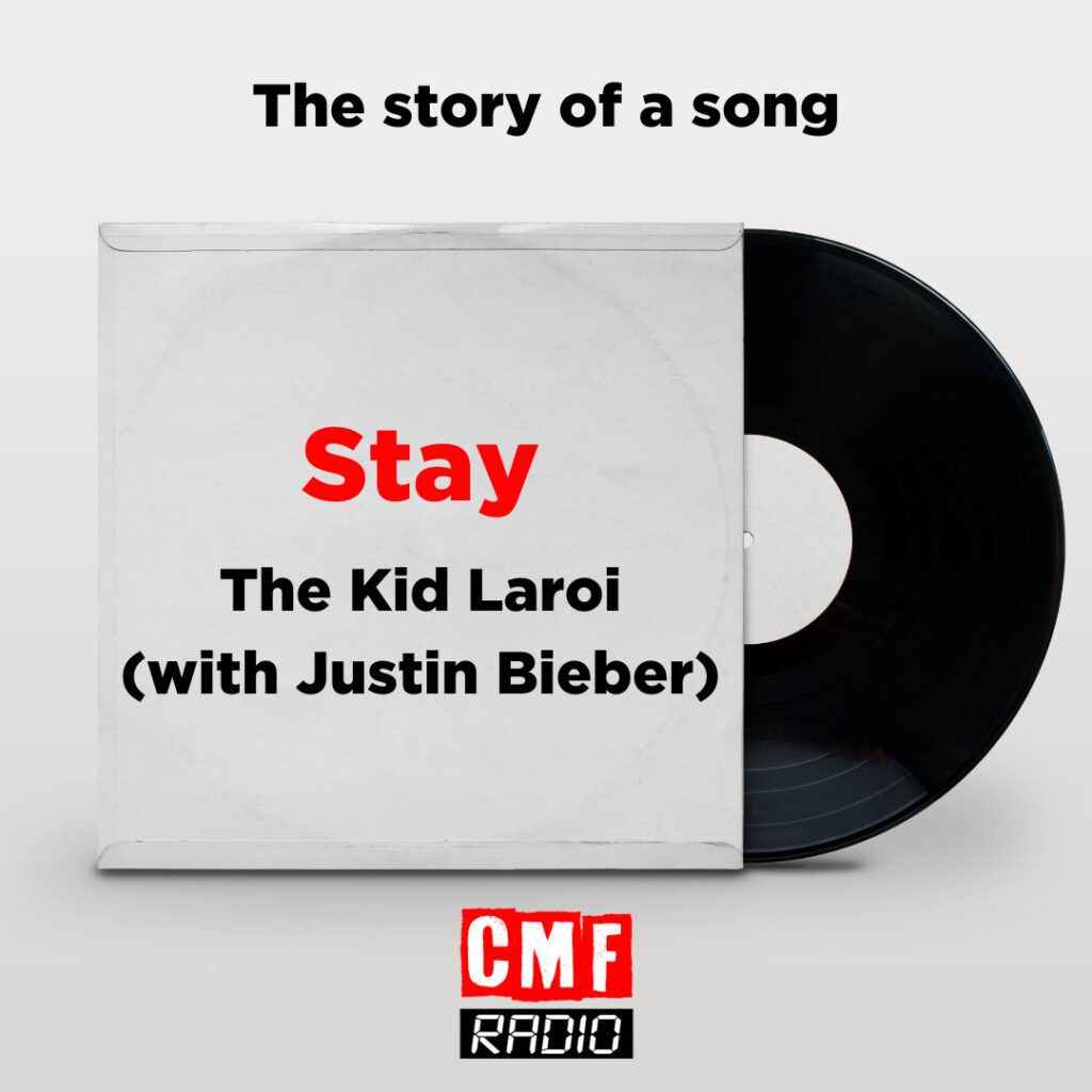 story of a song - STAY (with Justin Bieber) - The Kid LAROI