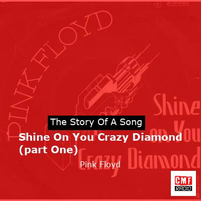 story of a song - Shine On You Crazy Diamond (part One) - Pink Floyd
