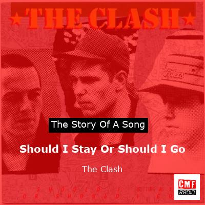 Should I Stay Or Should I Go – The Clash