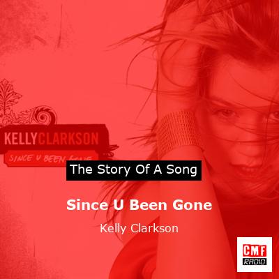 story of a song - Since U Been Gone - Kelly Clarkson