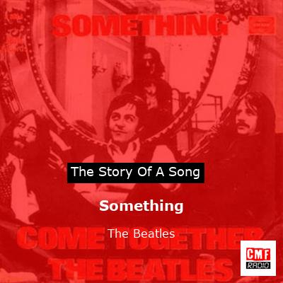 Something – The Beatles