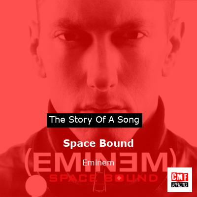 story of a song - Space Bound - Eminem