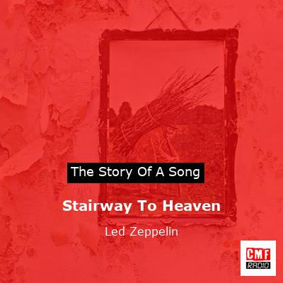Stairway To Heaven – Led Zeppelin