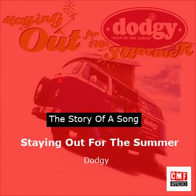 story of a song - Staying Out For The Summer - Dodgy
