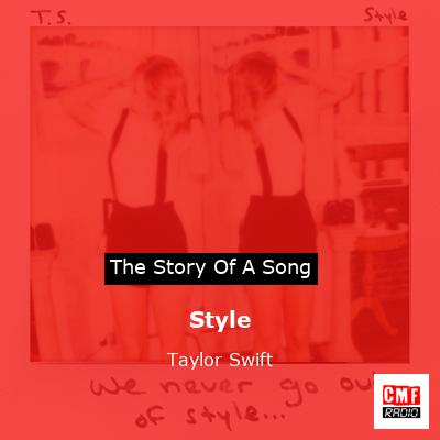 story of a song - Style - Taylor Swift