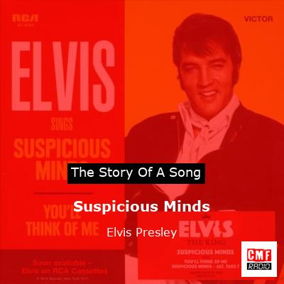 Suspicious Minds – Elvis Presley