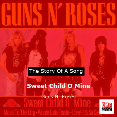 Sweet Child O Mine – Guns N  Roses