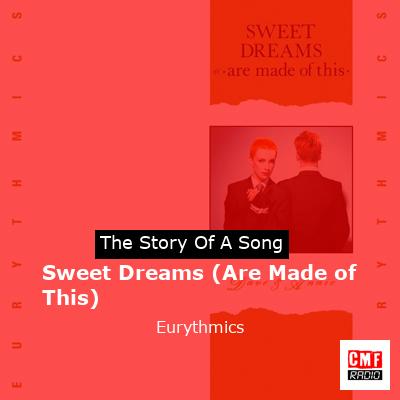 Sweet Dreams (Are Made of This) – Eurythmics