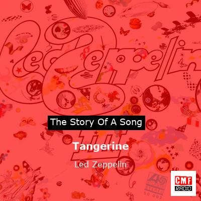 story of a song - Tangerine - Led Zeppelin