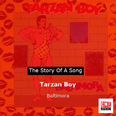 story of a song - Tarzan Boy - Baltimora