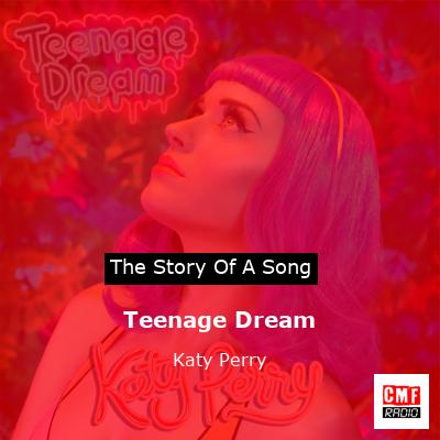 Teenage Dream – Katy Perry