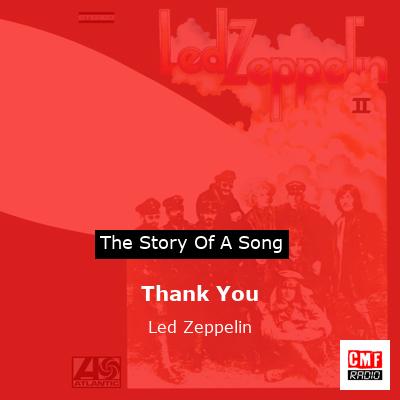 story of a song - Thank You - Led Zeppelin
