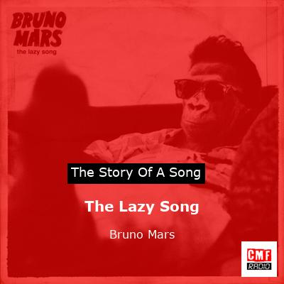 story of a song - The Lazy Song - Bruno Mars