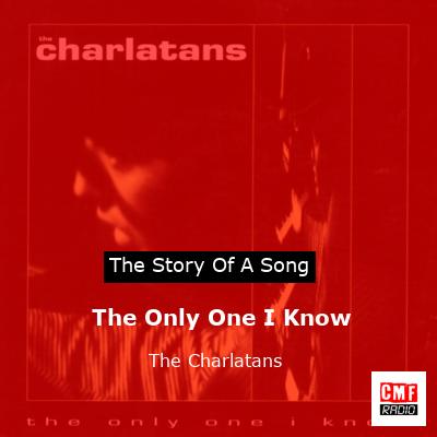 The Only One I Know – The Charlatans