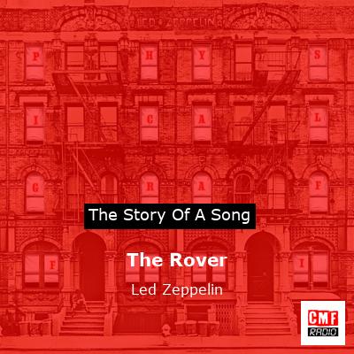 story of a song - The Rover - Led Zeppelin