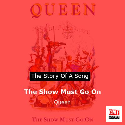 story of a song - The Show Must Go On - Queen