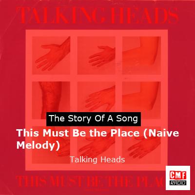 story of a song - This Must Be the Place (Naive Melody) - Talking Heads