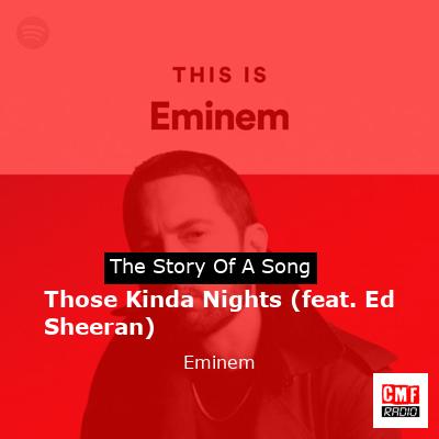 story of a song - Those Kinda Nights (feat. Ed Sheeran) - Eminem