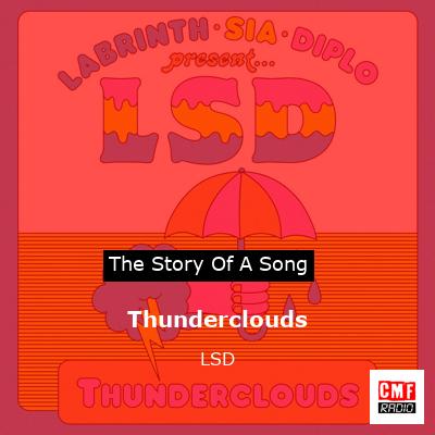 story of a song - Thunderclouds - LSD
