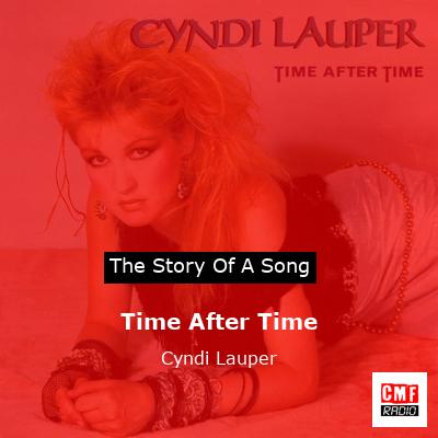 story of a song - Time After Time - Cyndi Lauper