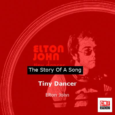 story of a song - Tiny Dancer - Elton John