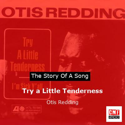 story of a song - Try a Little Tenderness - Otis Redding